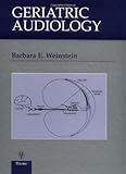 Geriatric Audiology, Weinstein, Barbara E., 0865777012