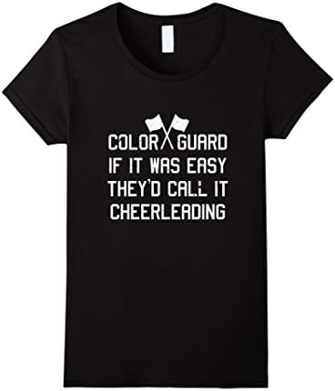 Womens Color Guard if it was easy they'd call it Cheer leading Tee Medium Black