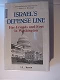 Israel's Defense Line: Her Friends and Foes in Washington