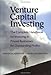 Venture Capital Investing: The Complete Handbook for Investing in Private Businesses for Outstanding Profits