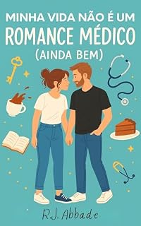 Livro MINHA VIDA NÃO É UM ROMANCE MÉDICO (AINDA BEM): Uma comédia romântica sobre enxaqueca, afeto e um certo neurologista sem jaleco perfeito.