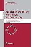 Application and Theory of Petri Nets and Concurrency: 39th International Conference, PETRI NETS 2018,&hellip;