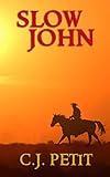 Slow John by C.J. Petit