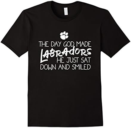 Men's The Day God Made Labradors He Smiled, Love My Lab Shirt XL Black