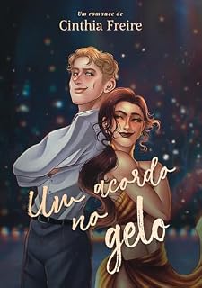 Livro Um Acordo no Gelo (Entre Amores e Patins Livro 3)
