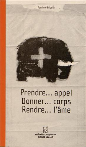 Prendre appel, donner corps, rendre l'âme
