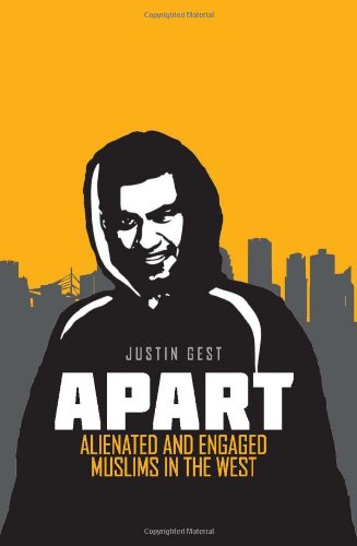 Apart: Alienated and Engaged Muslims in the West (Columbia/Hurst)