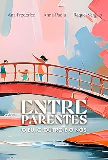 Livro Entre Parentes: O Eu, O Outro e O Nós