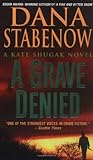 A Grave Denied (Kate Shugak Mysteries, No. 13)