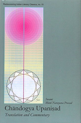 Chandogya Upanishad: Translation and Commentary (Rediscovering Indian Literary Classics)