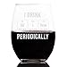 I Drink Wine Periodically Geeky Wine Glass, 21 Ounces, Periodic Table of the Elements Science, Birthday Teachers Day