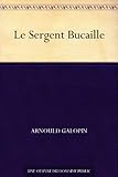 Image de Le Sergent Bucaille (French Edition)