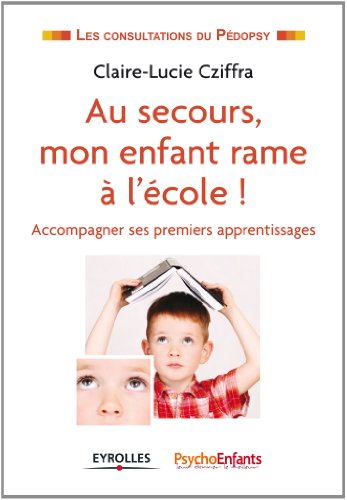Au secours, mon enfant rame à l'école !