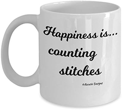 Crafters Mug - Happiness Is… Counting Stitches - 11 oz White Ceramic - Best Knitting Gift For Birthdays, Anniversary, And More - Azcatie Designs