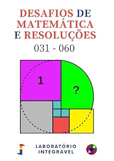 Livro Desafios de Matemática e Resoluções: 031 - 060