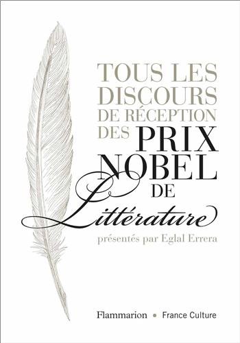 Tous les discours de réception des prix Nobel de littérature by Eglal Errera, Eugénie de Paillette