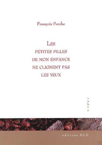 Les  petites filles de mon enfance ne clignent pas les yeux