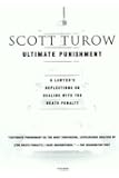 Ultimate Punishment: A Lawyer's Reflections on Dealing with the Death Penalty