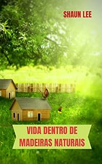 Livro VIDA DENTRO DE MADEIRAS NATURAIS