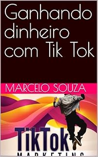 Livro Ganhando dinheiro com Tik Tok