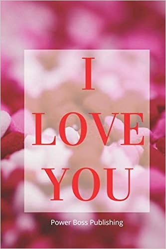 I Love You Cute Unique Valentines Day Gifts For Him Her 110 Pages Paper Notebook Blank Journal Diary Publishing Power Boss 9781654723071 Amazon Com Books