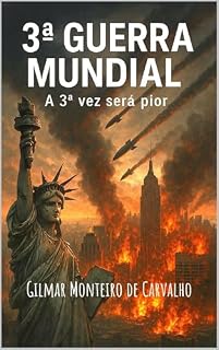 Livro 3ª GUERRA MUNDIAL: A 3ª vez será pior