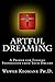 Artful Dreaming: A Primer for Finding Inspiration from Your Dreams by Wewer Keohane Ph.D., Steve Keohane