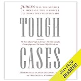 Tough Cases: Judges Tell the Stories of Some of the