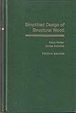 Simplified Design of Structural Wood (Parker/Ambrose Series of Simplified Design Guides)