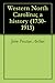 Western North Carolina; a history (1730-1913)