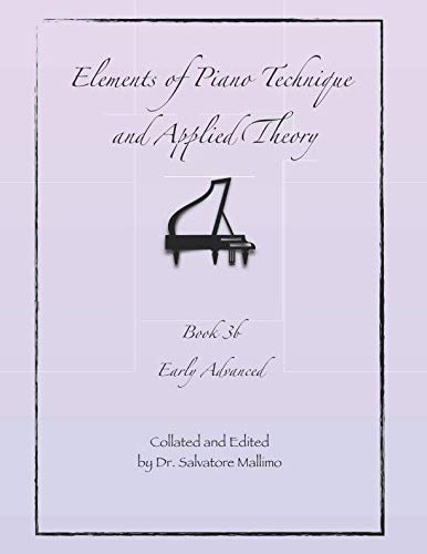 Elements of Piano Technique and Applied Theory: Book 3b Early Advanced