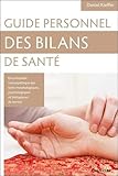 Guide personnel des bilans de santé (French Edition) by
