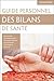 Guide personnel des bilans de santé (French Edition) by