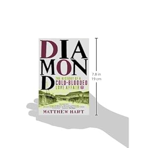 Diamond: The History of a Cold-Blooded Love Affair