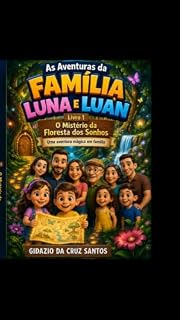 Livro As Aventuras da Família Luna e Luan: Livro 1 – O Mistério da Floresta dos Sonhos