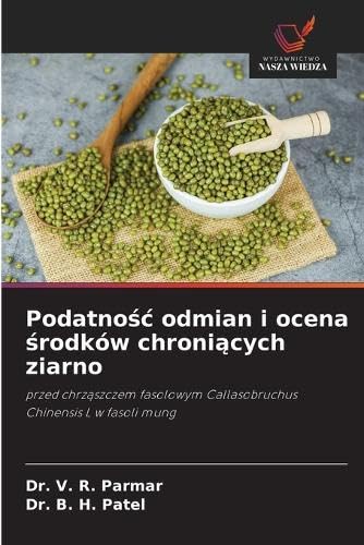 Podatnośc odmian i ocena środków chroniących ziarno
