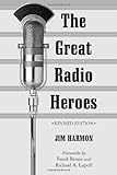 The Great Radio Heroes by Jim Harmon