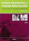 Points gâchettes et chaînes musculaires : Ostéopathie et en thérapies manuelles by 