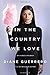 In the Country We Love: My Family Divided - Book by Diane Guerrero