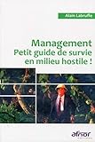 Management : Petit guide de survie en milieu hostile ! by