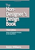 Williams: Non-Designers Design Bk_p3 (3rd Edition) (Non Designer's Design Book)