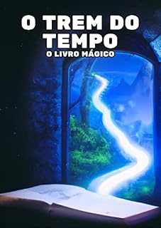 Livro O Trem do Tempo - O Livro Mágico