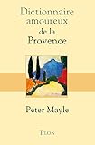 Dictionnaire amoureux de la Provence (French Edition) by 