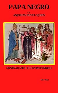 Livro Papa Negro e o Anjo das Revelações: Nostradamus e o Livro Perdido
