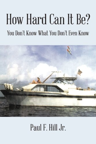 How Hard Can It Be?: You Don’t Know What You Don’t Even Know