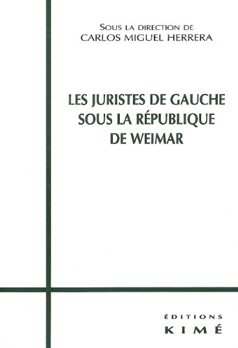 Les  juristes de gauche sous Weimar