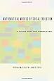 Mathematical Models of Social Evolution: A Guide for the Perplexed
