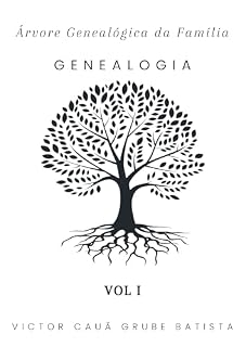 Livro Arvore Genealógica de Victor Batista: Famílias: Colares, Vidal, Rodrigues, Grube e outros