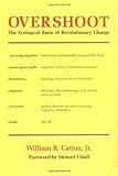 Overshoot: The Ecological Basis of Revolutionary Change