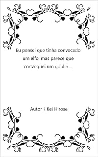 Livro Eu pensei que tinha convocado um elfo, mas parece que convoquei um goblin ...